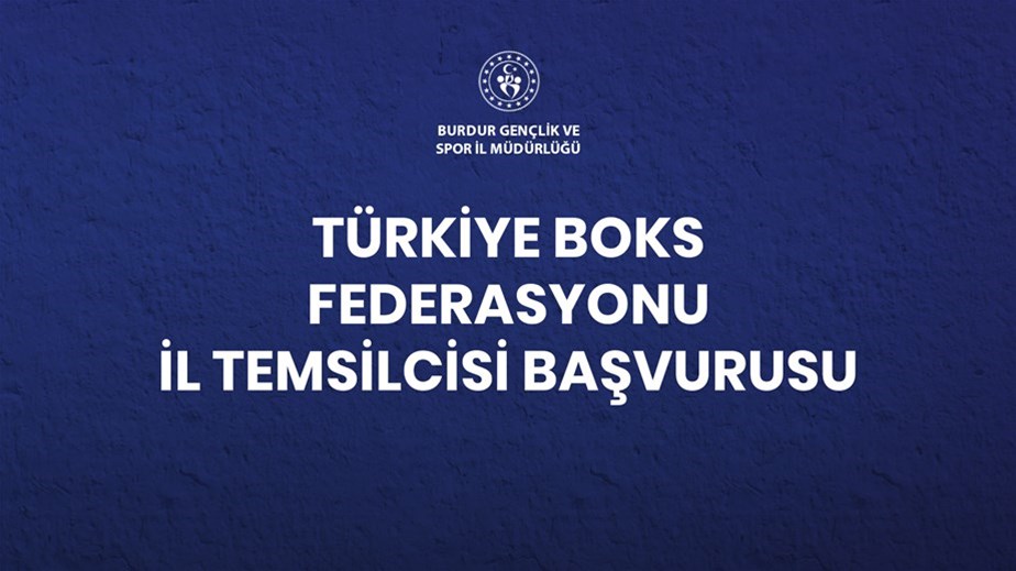 TÜRKİYE BOKS FEDERASYONU İL TEMSİLCİSİ BAŞVURULARI BAŞLADI