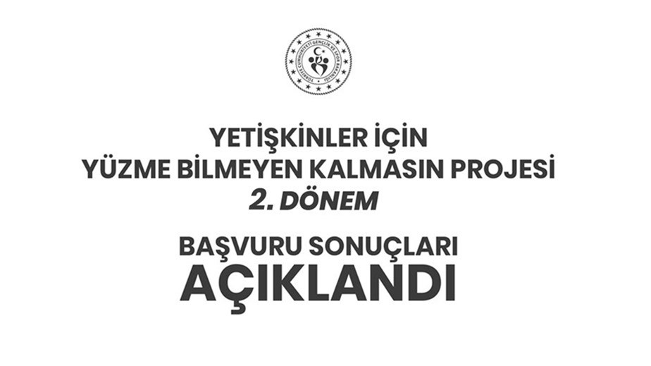 YETİŞKİNLER İÇİN YÜZME BİLMEYEN KALMASIN PROJESİ 2. DÖNEM LİSTELERİ AÇIKLANDI.