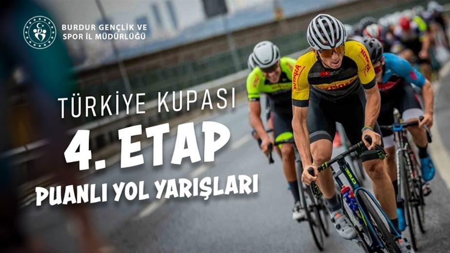 20 - 22 Ağustos 2024 Burdur Türkiye Kupası 4.Etap Puanlı Yol Yarışı